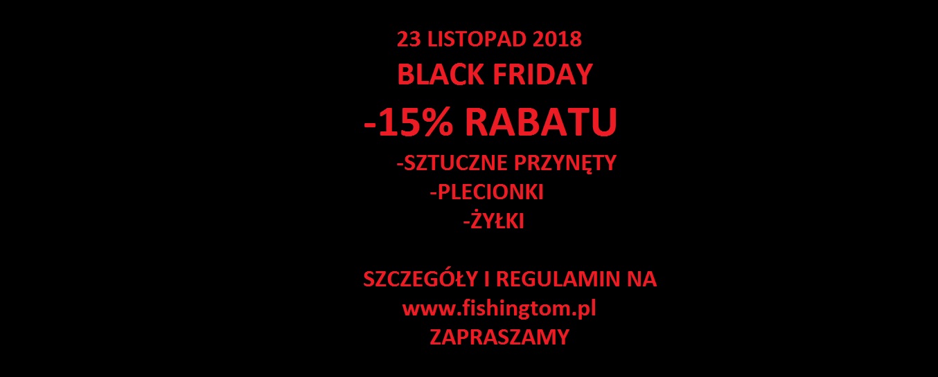 23 LISTOPADA 2018 BLACK FRIDAY